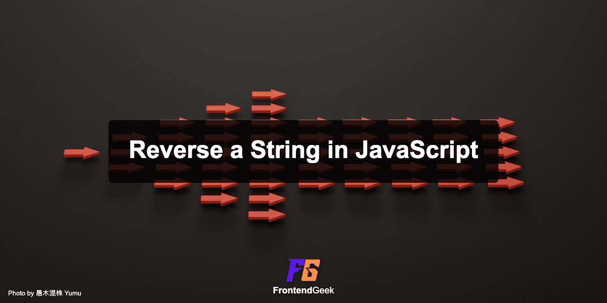 4 Ways to Reverse a String in JavaScript (JavaScript Interview)