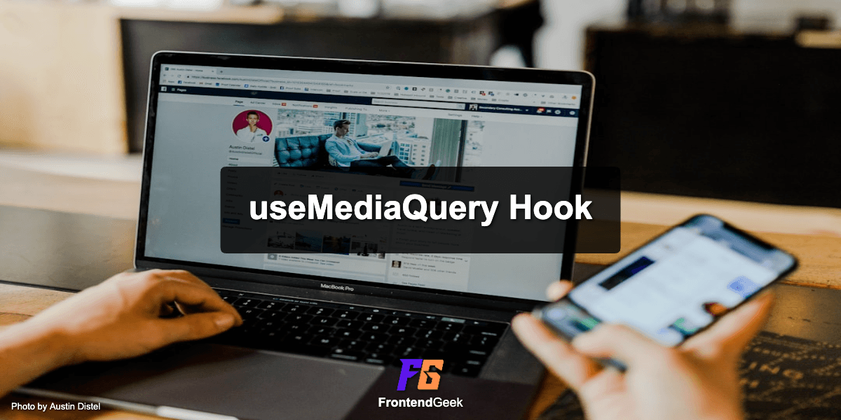 Implement Custom useMediaQuery Hook in React