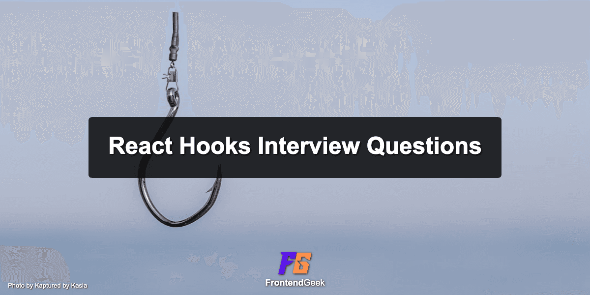 Top 30 Frequently Asked React Hooks Interview Questions (2026)