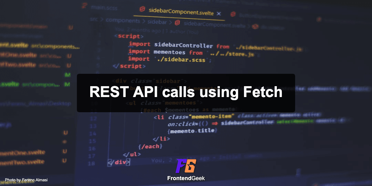 Ultimate guide to REST API calls using Fetch: Machine Coding Essential