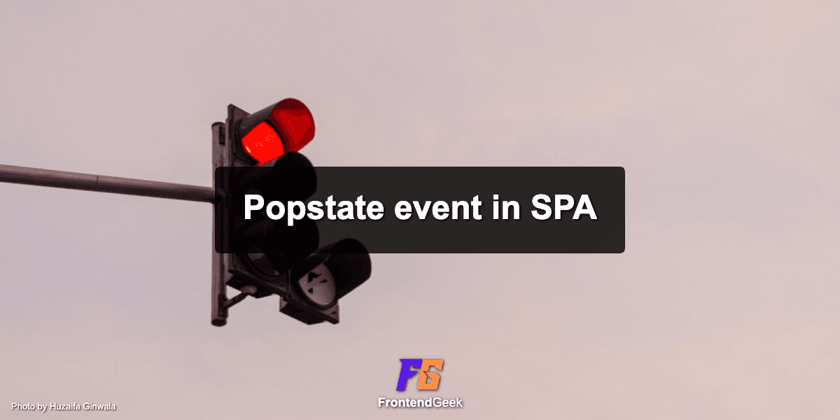 Understanding popstate event in Single Page Applications (SPAs)