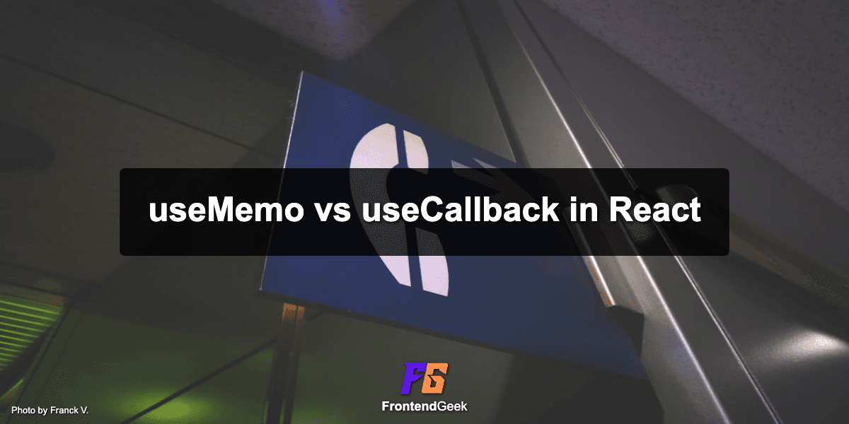 useMemo vs useCallback in React: Difference and Trade Off